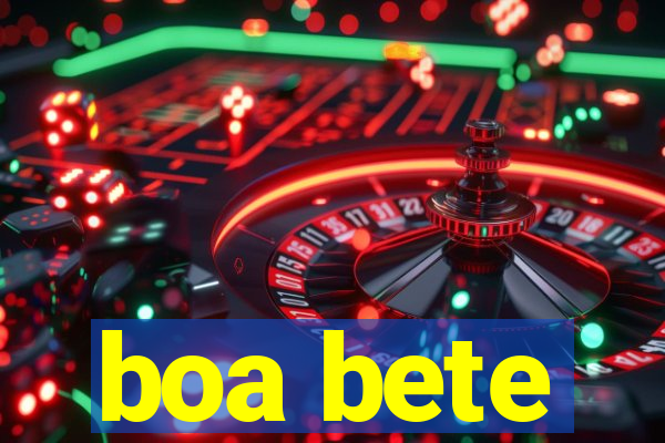 boa bete