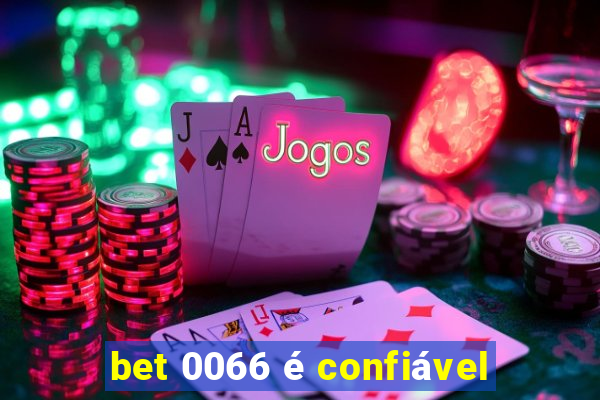 bet 0066 é confiável