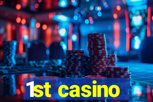 1st casino