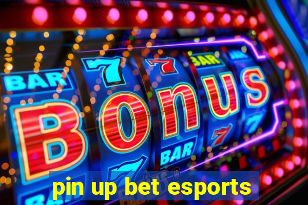 pin up bet esports