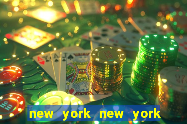 new york new york slot machines