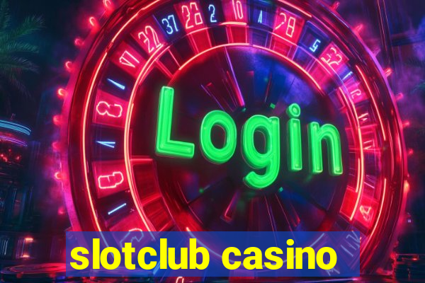 slotclub casino