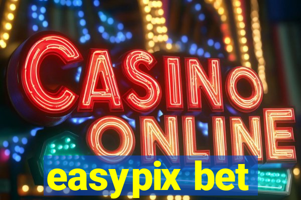 easypix bet