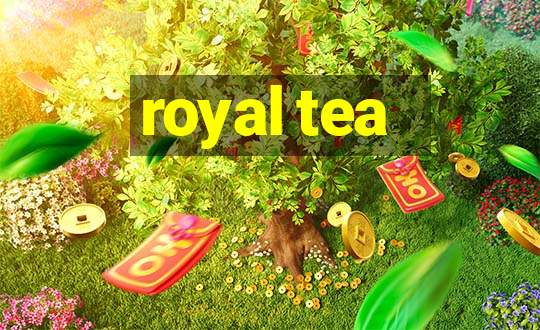 royal tea