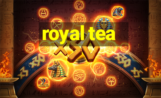 royal tea