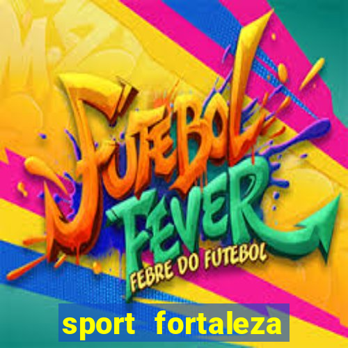 sport fortaleza onde assistir