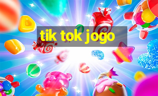 tik tok jogo