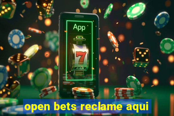 open bets reclame aqui