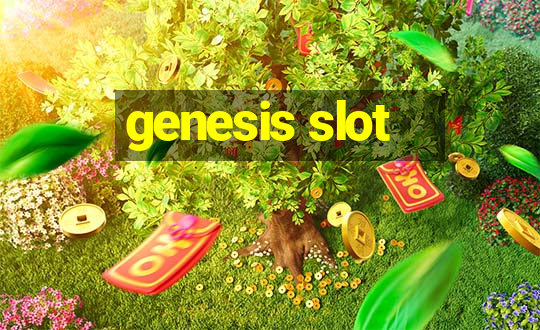 genesis slot