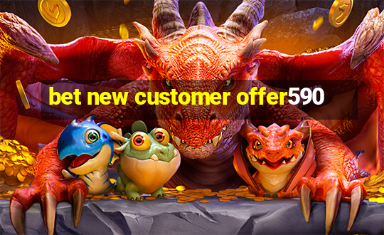 bet new customer offer590