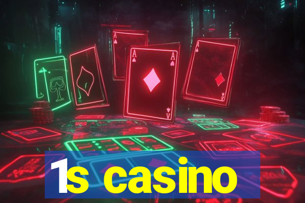 1s casino