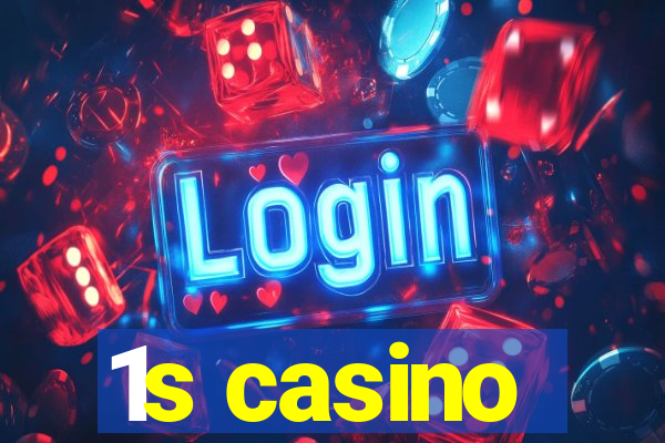 1s casino