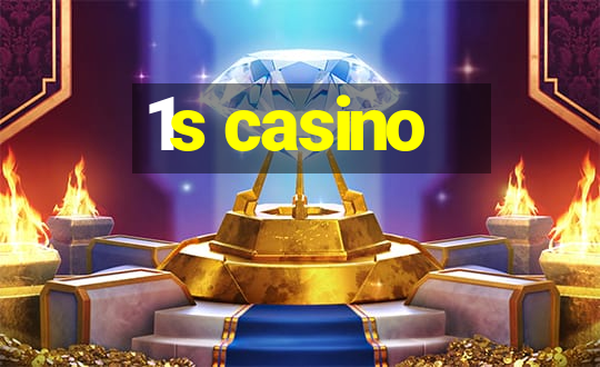 1s casino