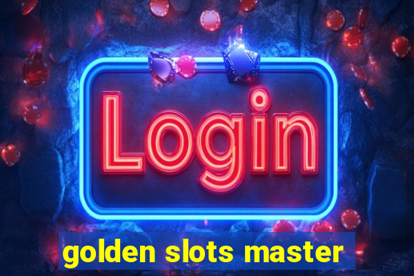 golden slots master