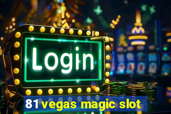 81 vegas magic slot