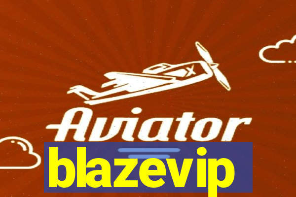 blazevip