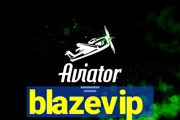 blazevip