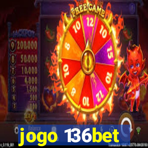 jogo 136bet