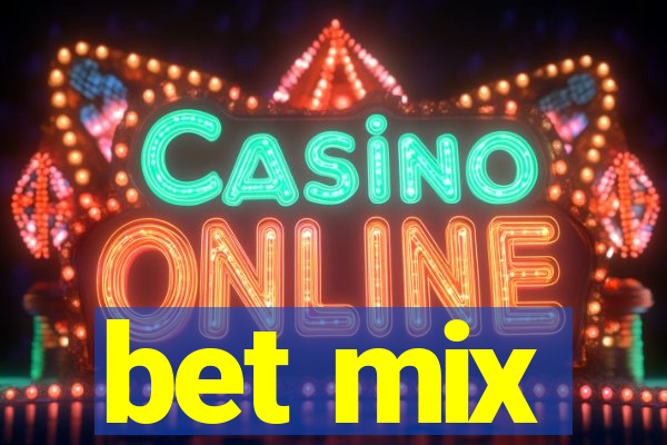 bet mix