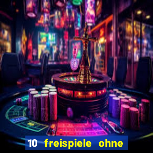 10 freispiele ohne einzahlung casino