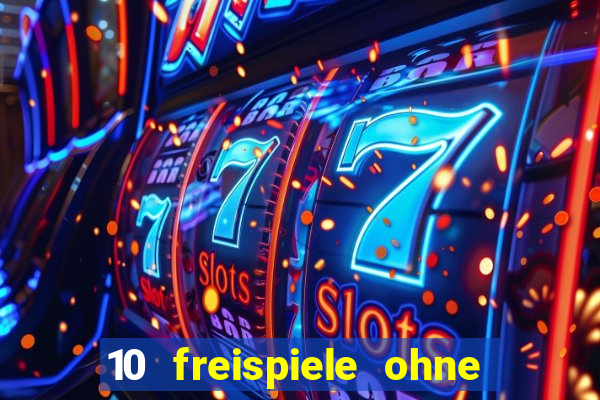 10 freispiele ohne einzahlung casino