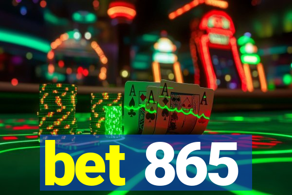 bet 865