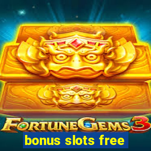 bonus slots free