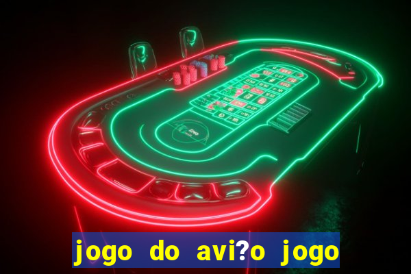 jogo do avi?o jogo do avi?o