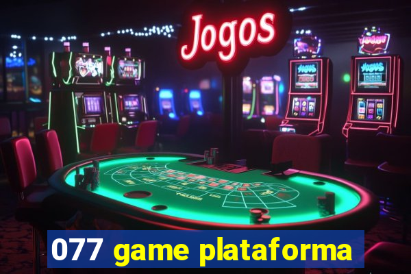 077 game plataforma