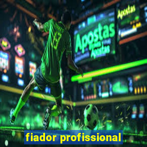 fiador profissional