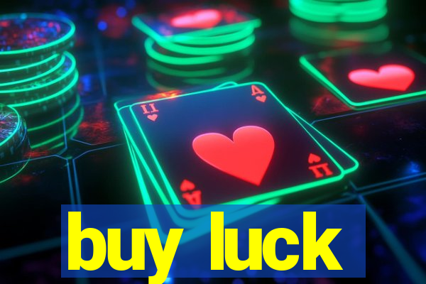 buy luck