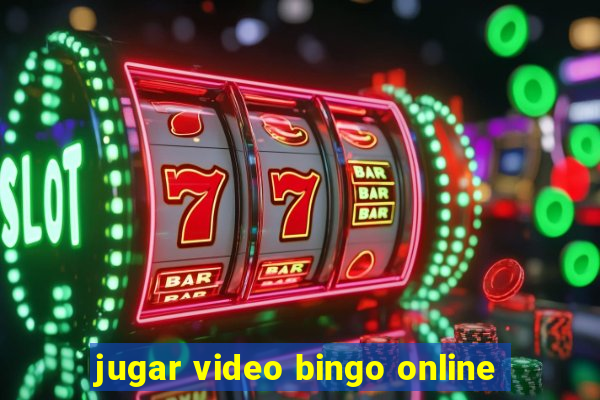 jugar video bingo online