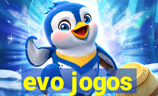 evo jogos