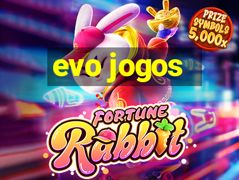 evo jogos