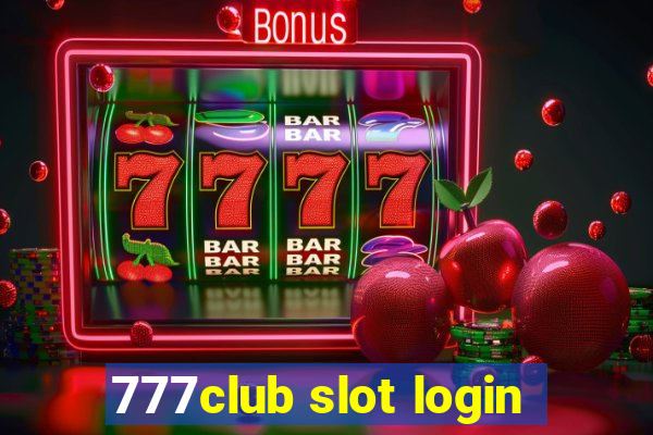 777club slot login