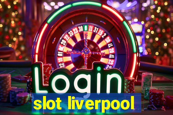 slot liverpool