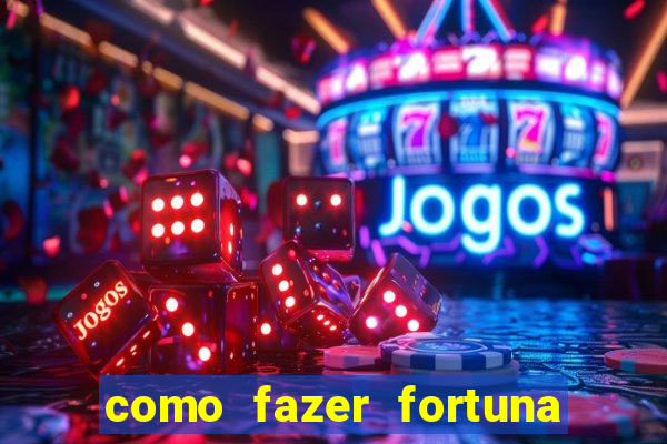 como fazer fortuna com a??es