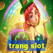 trang slot