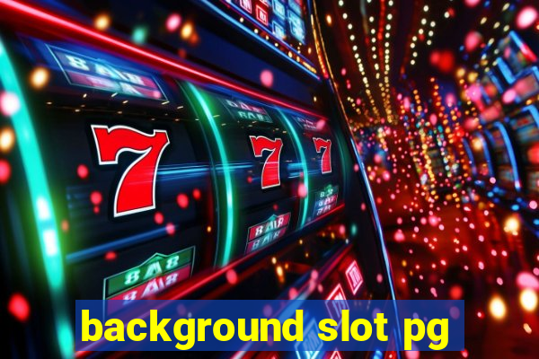 background slot pg