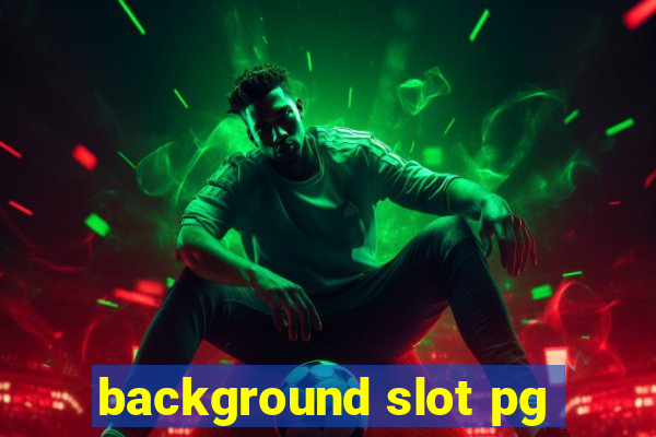 background slot pg