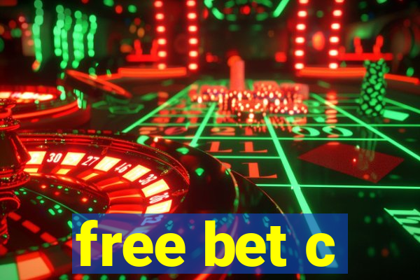 free bet c