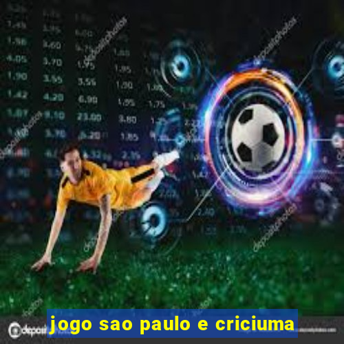 jogo sao paulo e criciuma