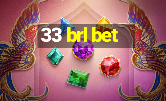 33 brl bet