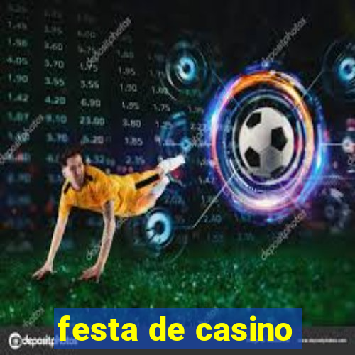 festa de casino