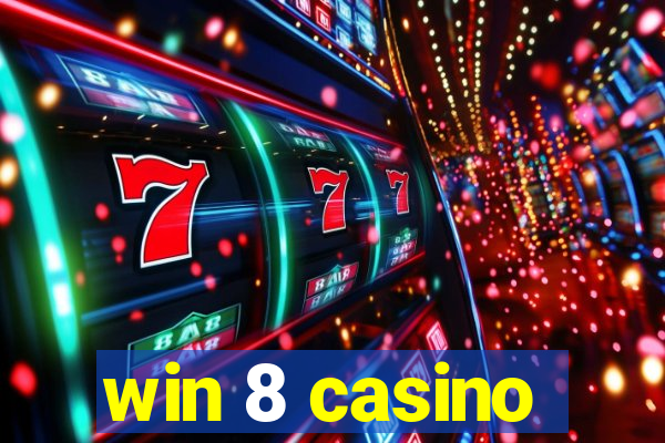 win 8 casino