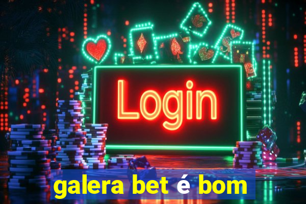 galera bet é bom