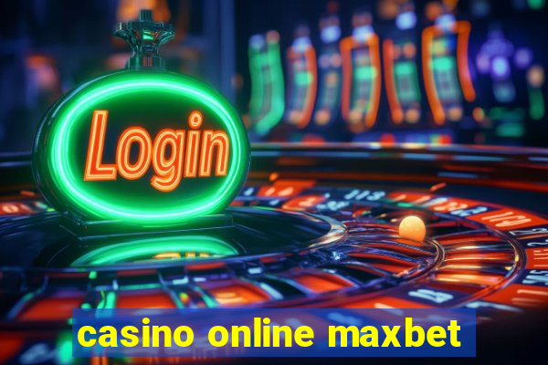 casino online maxbet