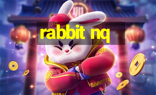 rabbit nq