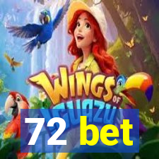 72 bet