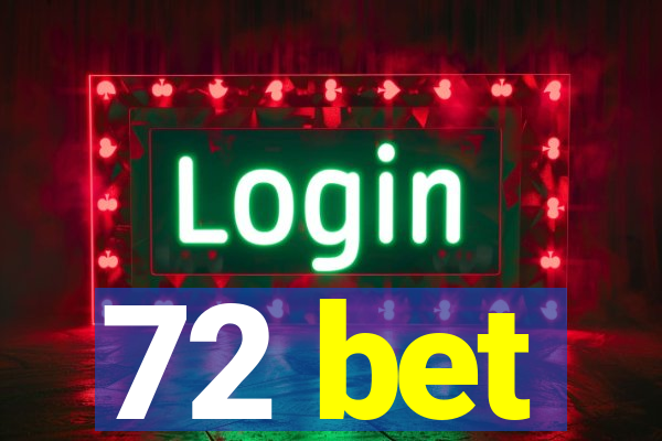 72 bet